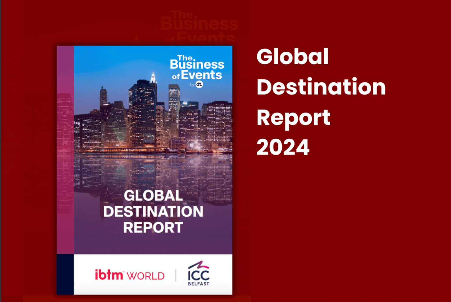 Business of Events, ICC Belfast, Destnation Report, IBTM Barcelona